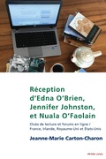 Cover: R&eacute;ception d'Edna O'Brien, Jennifer Johnston, et Nuala O'Faolain - Peter Lang Verlag