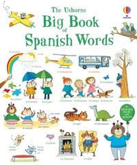 Enlarge image Cover: Big Book of Spanish Words - Usborne Publishing Ltd