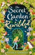 Cover: The Secret Garden Rewilded - Andersen Press Ltd