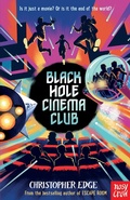 Cover: Black Hole Cinema Club - Nosy Crow Ltd
