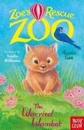 Cover: Zoe's Rescue Zoo: The Worried Wombat - Nosy Crow Ltd