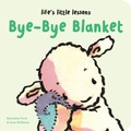 Cover: Life's Little Lessons: Bye-Bye Blanket - Boxer Books Limited