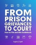 Cover: From Prison Grievances to Court How to File and Win Guidebook - Freebird Publishers