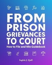 Enlarge image Cover: From Prison Grievances to Court How to File and Win Guidebook - Freebird Publishers