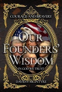 Abbildung von: Our Founders' Wisdom - Collins Literary Guild