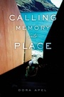 Cover: Calling Memory into Place - Rutgers University Press