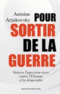 Cover: Pour sortir de la guerre - Descl&eacute;e de Brouwer