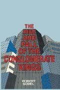 Cover: The Rise and Fall of the Conglomerate Kings - PT Publications Inc