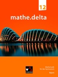 Cover: mathe.delta - Bayern Sek II / mathe.delta Bayern 12 - Buchner, C.C.