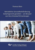 Cover: Betriebliche Gesundheitsf&ouml;rderung bedarfsgerecht gestalten - am Beispiel von Herz-Kreislauf-Erkrankungen - Cuvillier Verlag eBooks