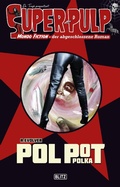 Cover: Super-Pulp 19: POL POT POLKA - Blitz Verlag