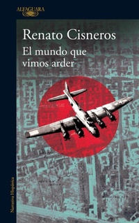 Abbildung von: El mundo que vimos arder / The World We Saw Burn - Alfaguara