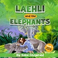 Cover: Laehli & The Elephants, Making Friends EASY READER EDITION - Ibbilane Press