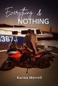Cover: Everything & Nothing - Karina Morrell