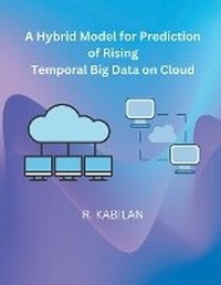 Abbildung von: A Hybrid Model for Prediction of Rising Temporal Big Data on Cloud - MHA PUBLISHER