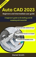 Cover: AutoCAD 2023 : Beginners And Intermediate user Guide - Orchid Publishing
