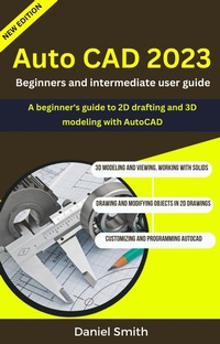 Enlarge image Cover: AutoCAD 2023 : Beginners And Intermediate user Guide - Orchid Publishing