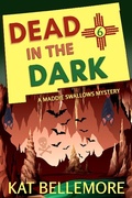 Cover: Dead in the Dark (A Maddie Swallows Mystery, #6) - Kb Press