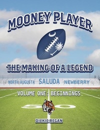 Abbildung von: Mooney Player The Making of a Legend - Bookbaby