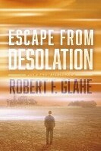 Enlarge image Cover: Escape From Desolation - Bookbaby