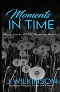 Cover: Moments in Time - J Wilkinson