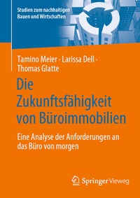 Abbildung von: Die Zukunftsfähigkeit von Büroimmobilien - Springer Vieweg