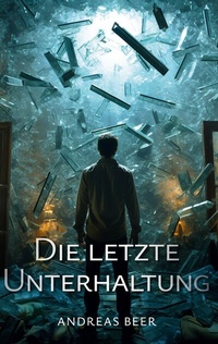 Enlarge image Cover: Die letzte Unterhaltung - BoD - Books on Demand