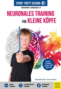 Abbildung von: Sport trifft Gehirn - Neuronales Training für kleine Köpfe - Meyer & Meyer