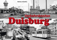 Abbildung von: Verkehrsknoten Duisburg - EK-Verlag - Eisenbahn-Kurier
