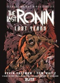 Cover: Teenage Mutant Ninja Turtles: The Last Ronin - Lost Years - Splitter-Verlag