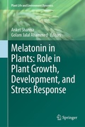 Cover: Melatonin in Plants: Role in Plant Growth, Development, and Stress Response - Springer
