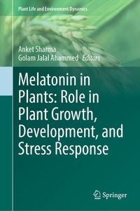 Abbildung von: Melatonin in Plants: Role in Plant Growth, Development, and Stress Response - Springer