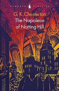 Abbildung von: The Napoleon of Notting Hill - Penguin Classics