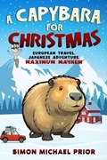 Cover: A Capybara for Christmas - Simon Michael Prior
