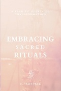Cover: Embracing Sacred Rituals - Lotus Heart Publishing Co.