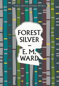 Enlarge image Cover: Forest Silver - British Library Publishing