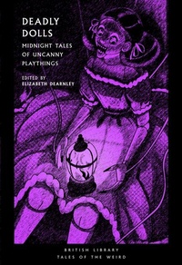 Enlarge image Cover: Deadly Dolls - British Library Publishing