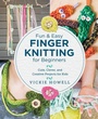 Cover: Fun and Easy Finger Knitting for Beginners - New Shoe Press