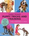 Cover: Super Simple Puppy Tricks and Training - New Shoe Press
