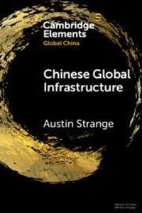 Enlarge image Cover: Chinese Global Infrastructure - Cambridge University Press