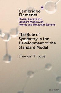 Enlarge image Cover: The Role of Symmetry in the Development of the Standard Model - Cambridge University Press