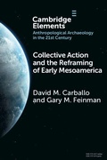 Cover: Collective Action and the Reframing of Early Mesoamerica - Cambridge University Press