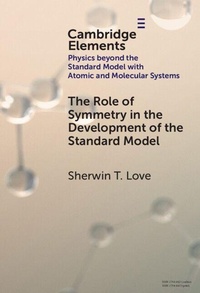 Enlarge image Cover: The Role of Symmetry in the Development of the Standard Model - Cambridge University Press