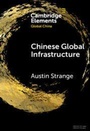 Cover: Chinese Global Infrastructure - Cambridge University Press