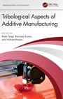 Cover: Tribological Aspects of Additive Manufacturing - CRC Press