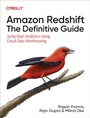 Cover: Amazon Redshift: The Definitive Guide - O'Reilly