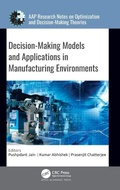 Cover: Decision-Making Models and Applications in Manufacturing Environments - Apple Academic Press Inc.