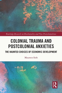 Abbildung von: Colonial Trauma and Postcolonial Anxieties - Routledge