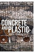 Cover: Concrete and Plastic - Bloomsbury Academic