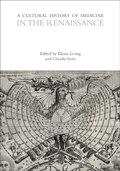 Cover: A Cultural History of Medicine in the Renaissance - Bloomsbury Academic